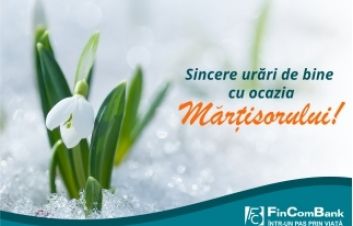 FinComBank S.A. vă doreşte un mărţişor doar cu urări de bine FinComBank S.A. vă doreşte un mărţişor doar cu urări de bine