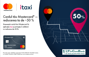 Călătoreşte cu itaxi la jumătate de preţ utilizând cardul Mastercard de la FinComBank! Călătoreşte cu itaxi la jumătate de preţ utilizând cardul Mastercard de la FinComBank!