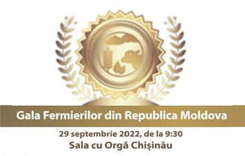 Vă invităm la unica „Gală a Fermierilor din Republica Moldova” din acest an pe 29 septembrie, Sala cu Orgă din Chişinău Vă invităm la unica „Gală a Fermierilor din Republica Moldova” din acest an pe 29 septembrie, Sala cu Orgă din Chişinău