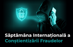 Săptămâna Internaţională a Conştientizării Fraudelor Săptămâna Internaţională a Conştientizării Fraudelor