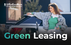 Green Leasing de la FinComBank – fă primul pas spre un viitor mai verde Green Leasing de la FinComBank – fă primul pas spre un viitor mai verde